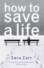Cover: How To Save A Life - Usborne Publishing Ltd