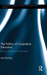 Enlarge image Cover: The Politics of Compulsive Education - Routledge