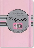 Cover: Little Pink Book Etiquette - Peter Pauper Press Inc,US