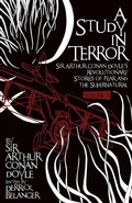 Cover: A Study in Terror: Sir Arthur Conan Doyle's Revolutionary Stories of Fear and the Supernatural: Volume 1 - MX Publishing