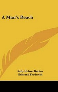 Enlarge image Cover: A Man's Reach - Kessinger Publishing
