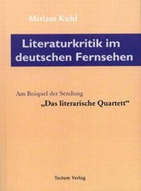 Abbildung von: Literaturkritik im deutschen Fernsehen - Tectum Wissenschaftsverlag