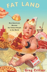 Enlarge image Cover: Fat Land - Mariner Books