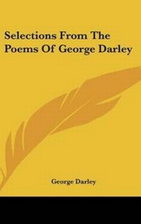 Enlarge image Cover: Selections From The Poems Of George Darley - Kessinger Publishing