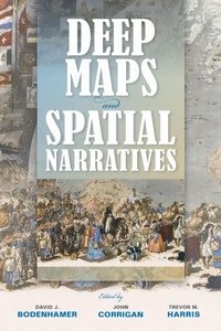 Enlarge image Cover: Deep Maps and Spatial Narratives - Indiana University Press