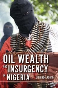 Abbildung von: Oil Wealth and Insurgency in Nigeria - Indiana University Press