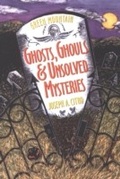 Cover: Green Mountain Ghosts, Ghouls & Unsolved Mysteries - Mariner Books