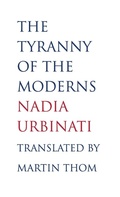 Cover: The Tyranny of the Moderns - Yale University Press