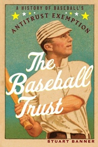 Enlarge image Cover: The Baseball Trust - Oxford University Press Inc
