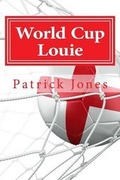 Cover: World Cup Louie - Patrick Jones