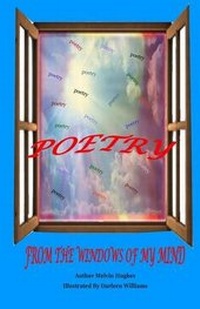 Enlarge image Cover: Poetry From The Windows Of My Mind - Mellvin L. Hughes