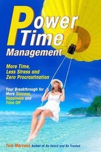 Enlarge image Cover: Power Time Management - Tom Marcoux Media, LLC