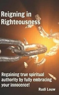 Enlarge image Cover: Reigning in Righteousness - Rudi\Louw#publishing