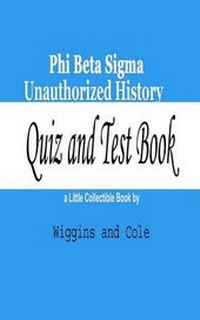 Enlarge image Cover: Phi Beta Sigma Unauthorized History - Wiggins & Cole