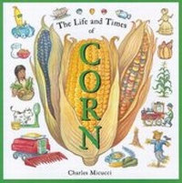 Enlarge image Cover: Life and Times of Corn - Houghton Mifflin