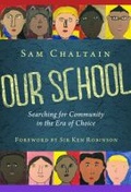 Cover: Our School - Teachers' College Press