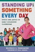 Cover: Standing Up for Something Every Day - Teachers' College Press