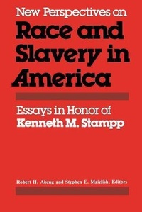 Abbildung von: New Perspectives on Race and Slavery in America - The University Press of Kentucky