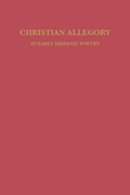 Cover: Christian Allegory in Early Hispanic Poetry - The University Press of Kentucky