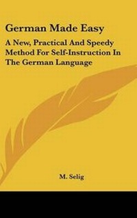 Enlarge image Cover: German Made Easy - Kessinger Publishing