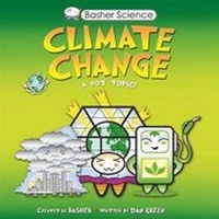 Enlarge image Cover: Basher Science: Climate Change - Kingfisher Books Ltd