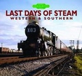 Cover: Last Days of Steam Western & Southern - Halsgrove