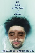 Cover: Go, Wash in the Pool of Siloam - Lulu.com