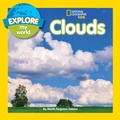 Cover: Explore My World: Clouds - National Geographic Kids