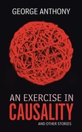 Cover: An Exercise in Causality - AuthorHouse UK