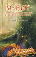 Cover: MR Fluff and His Magical Adventures in the Enchanted Forest. - AuthorHouse UK