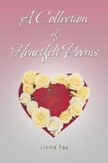 Cover: A Collection of Heartfelt Poems - Trafford Publishing