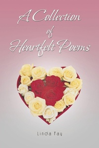 Enlarge image Cover: A Collection of Heartfelt Poems - Trafford Publishing