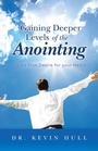 Cover: Gaining Deeper Levels of the Anointing - WestBow Press