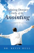 Cover: Gaining Deeper Levels of the Anointing - WestBow Press