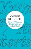 Cover: Every Woman Deserves an Adventure - Macmillan Bello