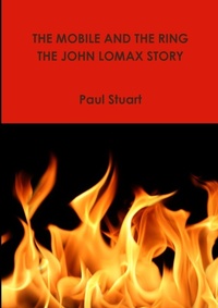 Cover of  The Mobile and the Ring-the John Lomax Story - Lulu Press Inc