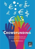 Cover: Crowdfunding: Grundlagen und Strategien f&uuml;r Kapitalsuchende und Geldgeber - Igel