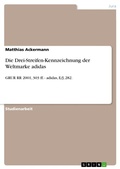 Cover: Die Drei-Streifen-Kennzeichnung der Weltmarke adidas - GRIN Verlag