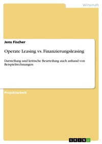 Enlarge image Cover: Operate Leasing vs. Finanzierungsleasing - GRIN Verlag