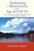 Cover: Sustaining the Borderlands in the Age of NAFTA - Naval Institute Press