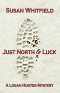 Cover: Just North of Luck - Studebaker Press