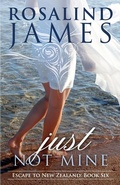 Cover: Just Not Mine - Rosalind James