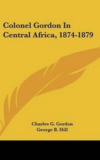 Abbildung von: Colonel Gordon In Central Africa, 1874-1879 - Kessinger Publishing