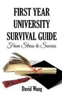 Enlarge image Cover: First Year University Survival Guide - David Wang