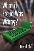 Cover: What if Freud Was Wrong? - Solution Based Ministries