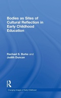Cover: Bodies as Sites of Cultural Reflection in Early Childhood Education - Routledge