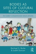 Cover: Bodies as Sites of Cultural Reflection in Early Childhood Education - Routledge