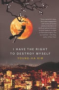 Cover: I Have the Right to Destroy Myself - Mariner Books