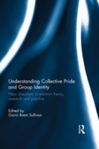 Enlarge image Cover: Understanding Collective Pride and Group Identity - Routledge