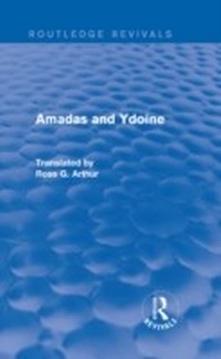 Abbildung von: Amadas and Ydoine (Routledge Revivals) - Routledge